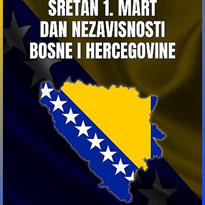 Sretan 1. mart – Dan nezavisnosti Bosne i Hercegovine 🇧🇦